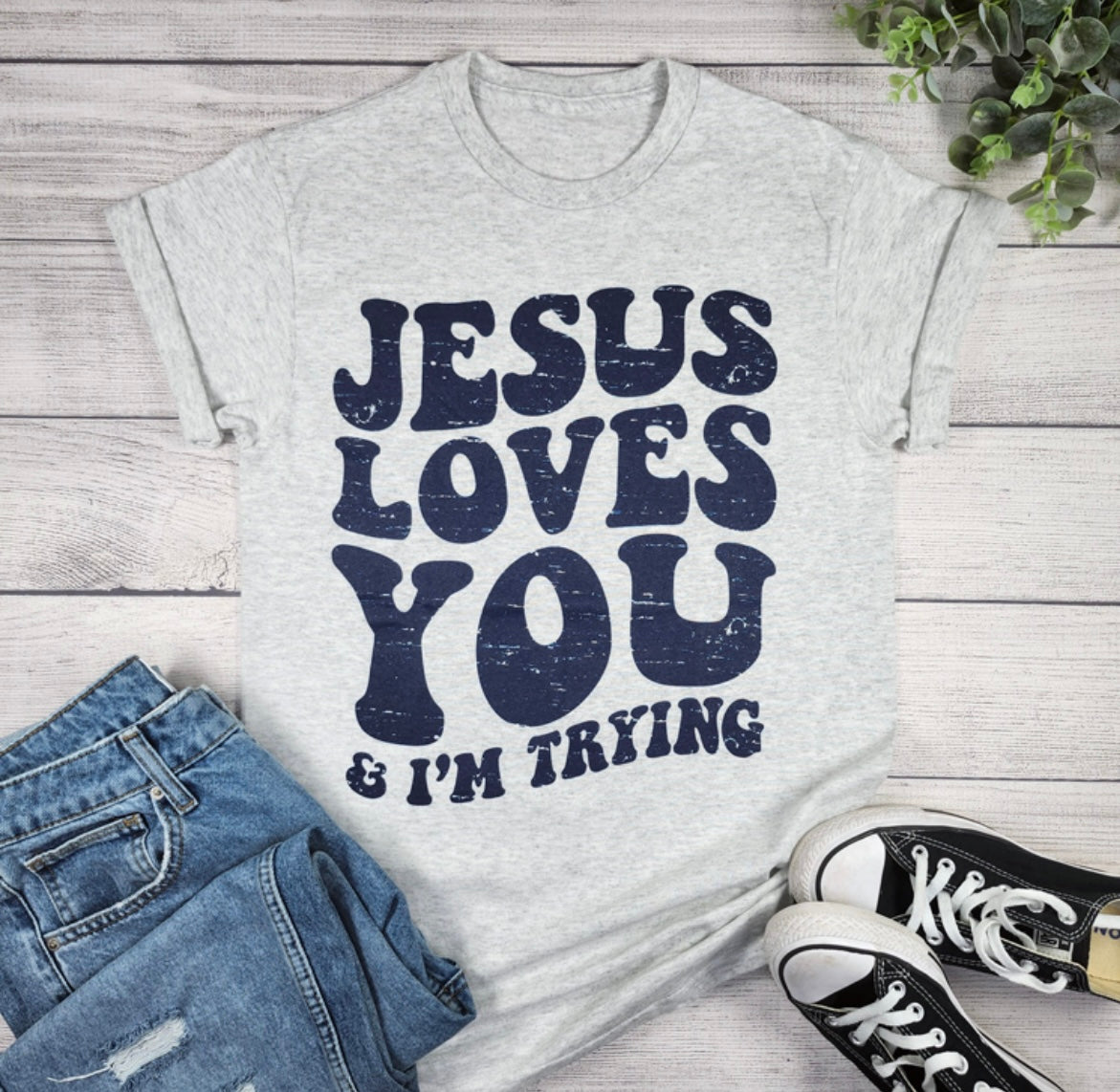 Ash Heather Grey Jesus Loves You & I’m Trying Tee