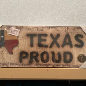 Texas Proud Sign